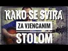 Embedded thumbnail for Kako se svira Za vjencanim stolom - Video lekcija