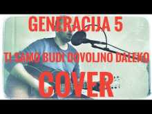 Embedded thumbnail for Generacija 5 - Ti samo budi dovoljno daleko Cover