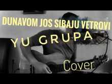 Embedded thumbnail for Dunavom jos sibaju vetrovi - Yu grupa - Cover