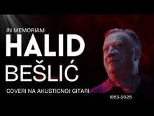 Embedded thumbnail for U sjecanje Halida Beslica nekoliko pjesma na akusticnoj gitari